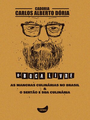 cover image of As manchas culinárias no Brasil & O sertão e sua culinária